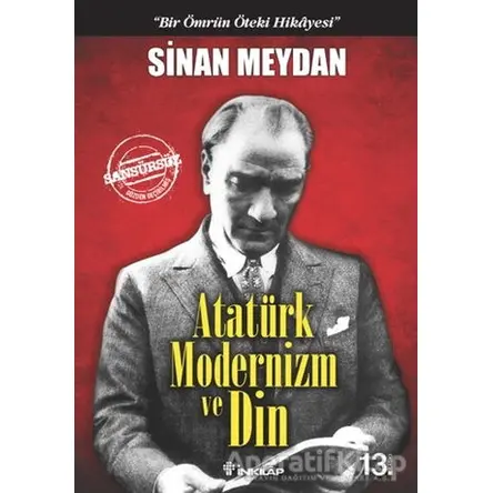 Atatürk Modernizm ve Din - Sinan Meydan - İnkılap Kitabevi