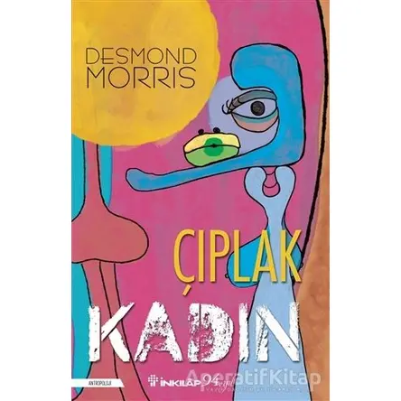 Çıplak Kadın - Desmond Morris - İnkılap Kitabevi