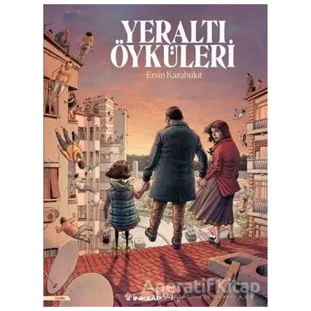 Yeraltı Öyküleri - Ersin Karabulut - İnkılap Kitabevi