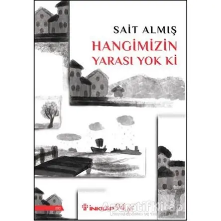 Hangimizin Yarası Yok Ki - Sait Almış - İnkılap Kitabevi
