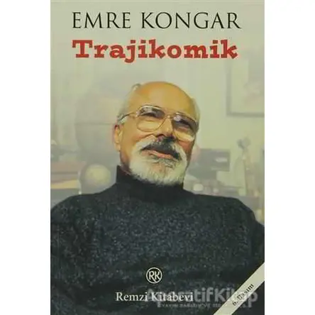 Trajikomik - Emre Kongar - Remzi Kitabevi