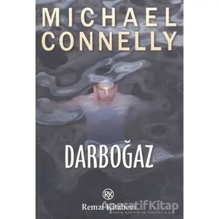 Darboğaz - Michael Connelly - Remzi Kitabevi