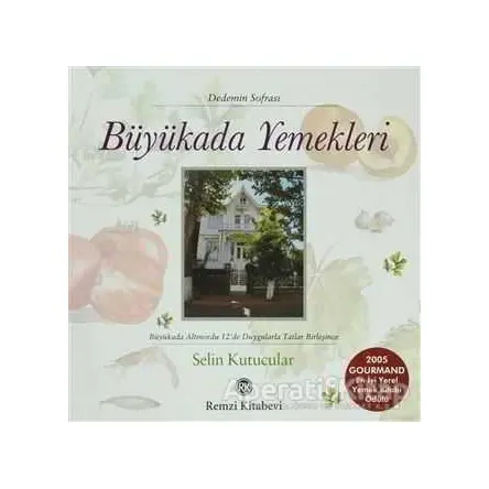 Büyükada Yemekleri Dedemin Sofrası - Selin Kutucular - Remzi Kitabevi