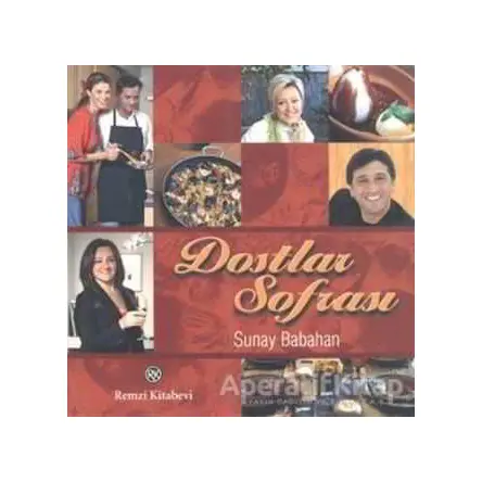 Dostlar Sofrası - Sunay Babahan - Remzi Kitabevi