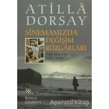Sinemamızda Değişim Rüzgarları - Atilla Dorsay - Remzi Kitabevi