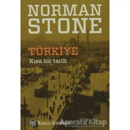 Türkiye - Kısa Bir Tarih - Norman Stone - Remzi Kitabevi