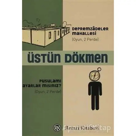 Depremzadeler Mahallesi - Pusulamı Ayarlar mısınız? - Üstün Dökmen - Remzi Kitabevi
