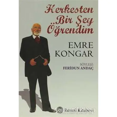 Herkesten Bir Şey Öğrendim - Emre Kongar - Remzi Kitabevi