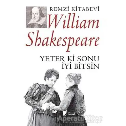 Yeter ki Sonu İyi Bitsin - William Shakespeare - Remzi Kitabevi