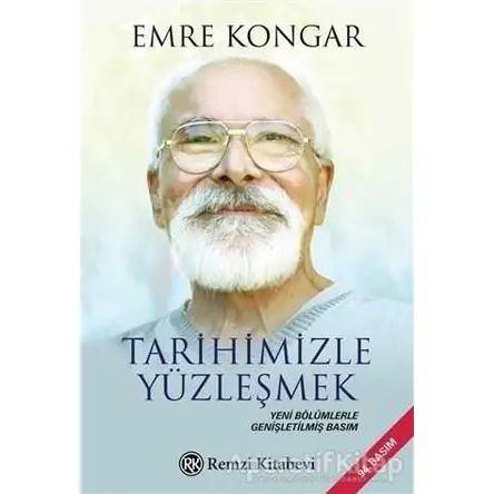 Tarihimizle Yüzleşmek - Emre Kongar - Remzi Kitabevi