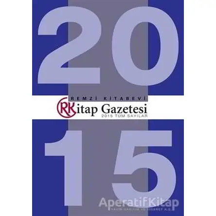 Kitap Gazetesi 2015 Tüm Sayılar - Kolektif - Remzi Kitabevi
