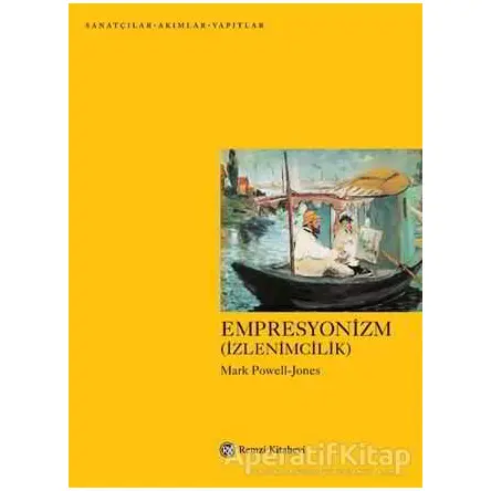 Empresyonizm (İzlenimcilik) - Mark Powell-Jones - Remzi Kitabevi