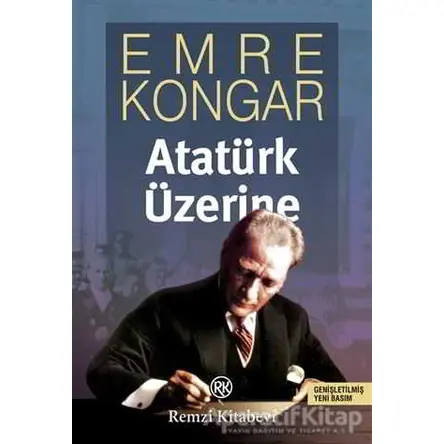 Atatürk Üzerine - Emre Kongar - Remzi Kitabevi