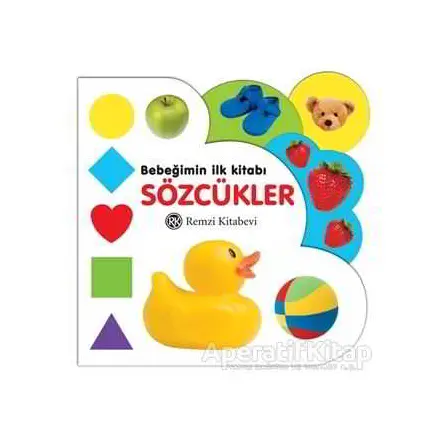 Bebeğimin İlk Kitabı: Sözcükler - Kolektif - Remzi Kitabevi