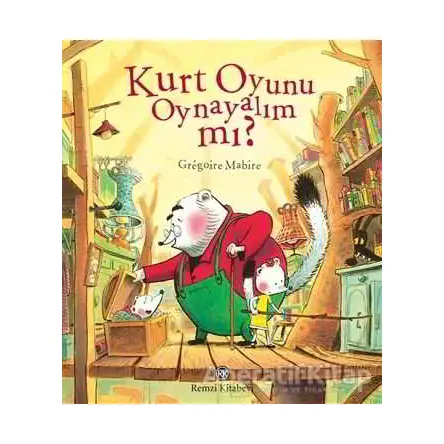 Kurt Oyunu Oynayalım Mı? - Gregoire Mabire - Remzi Kitabevi