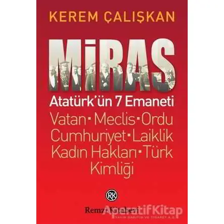 Miras: Atatürk’ün 7 Emaneti - Kerem Çalışkan - Remzi Kitabevi