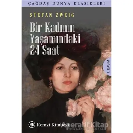 Bir Kadının Yaşamındaki 24 Saat - Stefan Zweig - Remzi Kitabevi