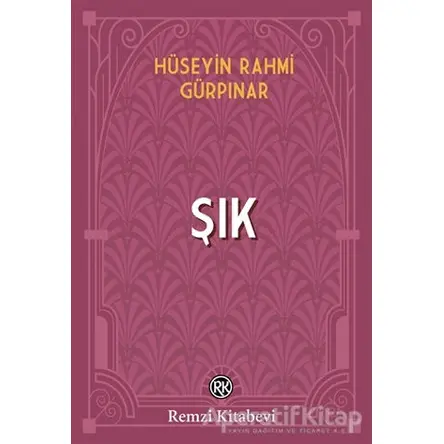 Şık - Hüseyin Rahmi Gürpınar - Remzi Kitabevi