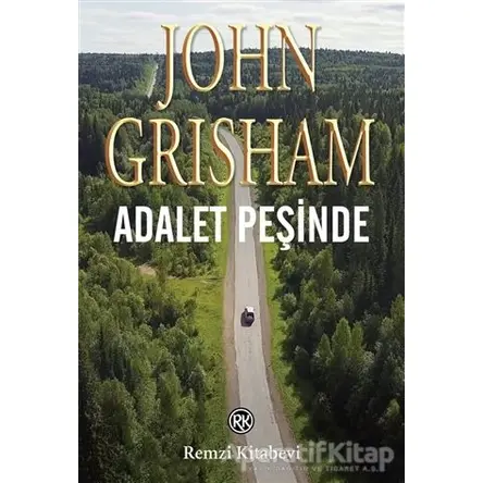 Adalet Peşinde - John Grisham - Remzi Kitabevi