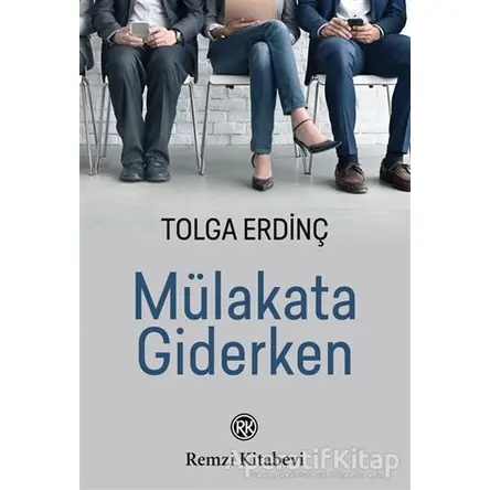 Mülakata Giderken - Tolga Erdinç - Remzi Kitabevi