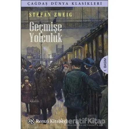 Geçmişe Yolculuk - Stefan Zweig - Remzi Kitabevi