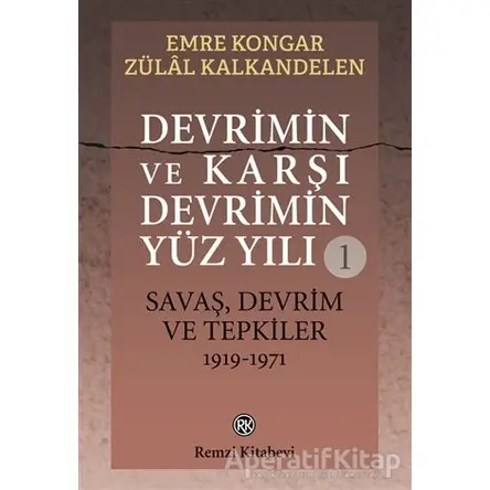 Devrimin ve Karşı DevriminYüz Yılı 1 - Emre Kongar - Remzi Kitabevi