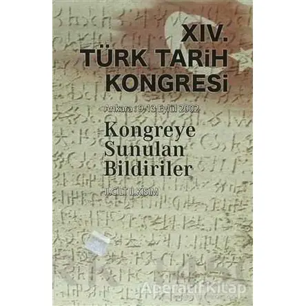 14. Türk Kongresi - 2. Cilt 2. Kısım - Kolektif - Türk Tarih Kurumu Yayınları