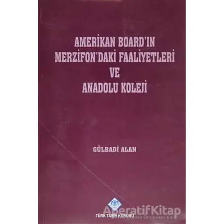 Amerikan Board’ın Merzifon’daki Faaliyetleri ve Anadolu Koleji