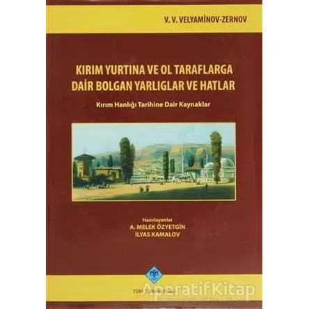 Kırım Yurtına ve Ol Taraflarga Dair Bolgan Yarlıglar ve Hatlar