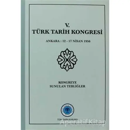 5. Türk Tarih Kongresi - Kolektif - Türk Tarih Kurumu Yayınları