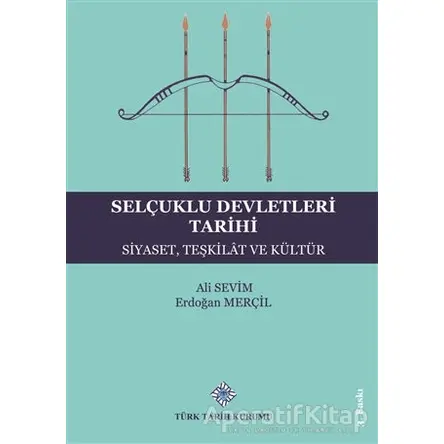 Selçuklu Devletleri Tarihi - Ali Sevim - Türk Tarih Kurumu Yayınları