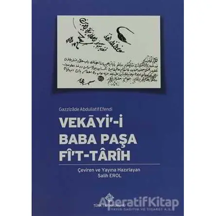 Vekayi-i Baba Paşa Fit-Tarihi - Gazzizade Abdullatif Efendi - Türk Tarih Kurumu Yayınları