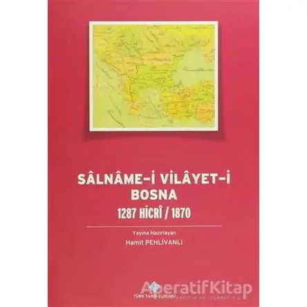 Salname-i Vilayet-i Bosna - Kolektif - Türk Tarih Kurumu Yayınları