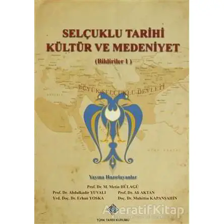 Selçuklu Tarihi Kültür ve Medeniyet : Bildiriler (2 Kitap Takım)