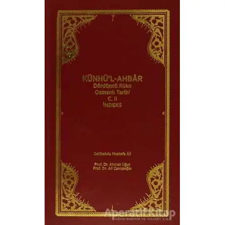 Künhül-Ahbar Dördüncü Rükn Osmanlı Tarihi Cilt : 2 - İndeks