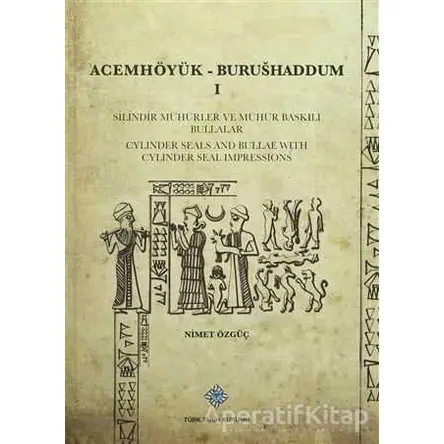 Acemhöyük- Burushaddum 1 - Nimet Özgüç - Türk Tarih Kurumu Yayınları