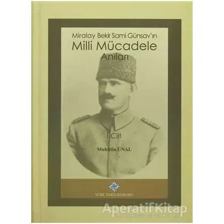 Miralay Bekir Sami Günsavın Milli Mücadele Anıları (2 Cilt Takım)