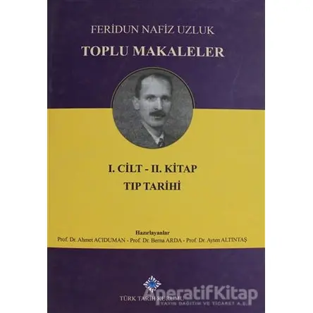 Toplu Makaleler Cilt 1 (İkinci Kitap) - Ayten Altıntaş - Türk Tarih Kurumu Yayınları