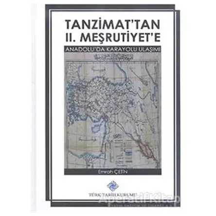 Tanzimattan 2. Meşrutiyete - Emrah Çetin - Türk Tarih Kurumu Yayınları