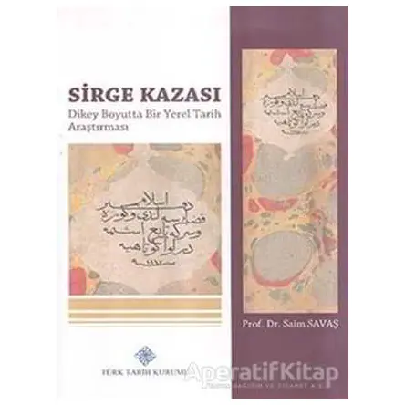 Sirge Kazası - Saim Savaş - Türk Tarih Kurumu Yayınları