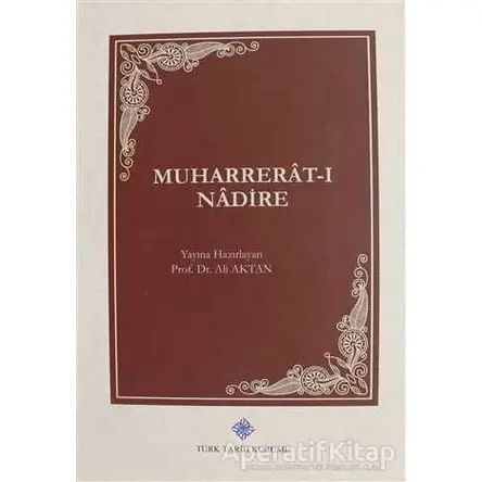 Muharrerat-ı Nadire - Kolektif - Türk Tarih Kurumu Yayınları