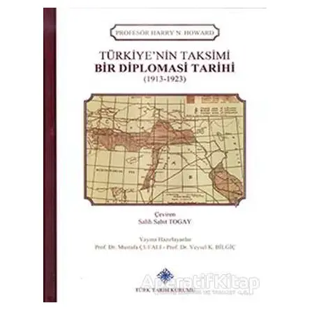 Türkiyenin Taksimi - Bir Diplomasi Tarihi (1913 - 1923)
