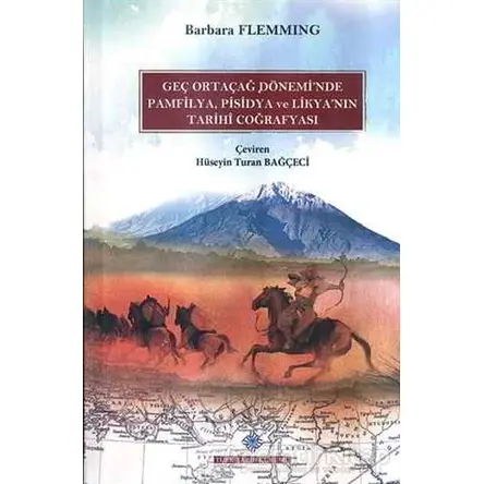 Geç Ortaçağ Döneminde Pamfilya, Pisidya ve Likyanın Tarihi Coğrafyası