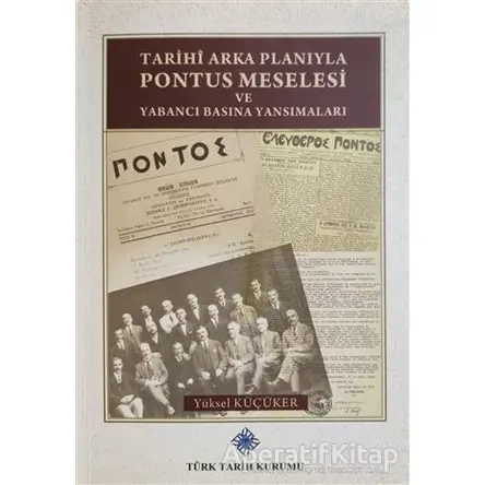 Tarihi Arka Planıyla Pontus Meselesi ve Yabancı Basına Yansımaları
