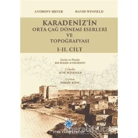 Karadenizin Orta Çağ Dönemi Eserleri ve Topoğrafyası 1-2. Cilt Takım
