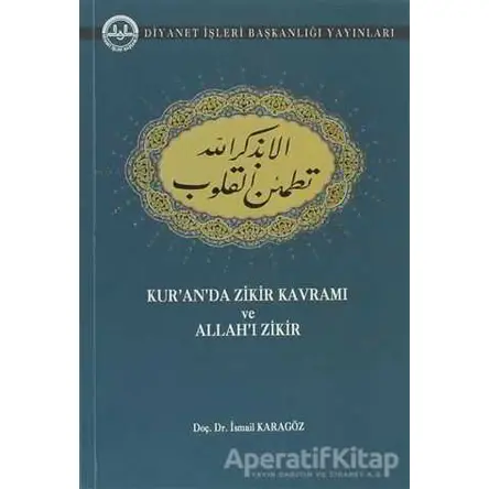 Kuranda Zikir Kavramı ve Allahı Zikir - İsmail Karagöz - Diyanet İşleri Başkanlığı
