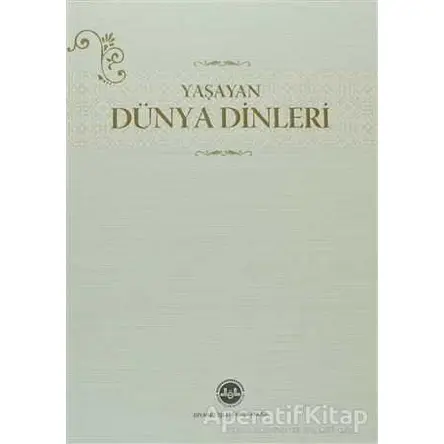 Yaşayan Dünya Dinleri - Kolektif - Diyanet İşleri Başkanlığı