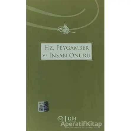 Hz. Peygamber ve İnsan Onuru - Kolektif - Diyanet İşleri Başkanlığı