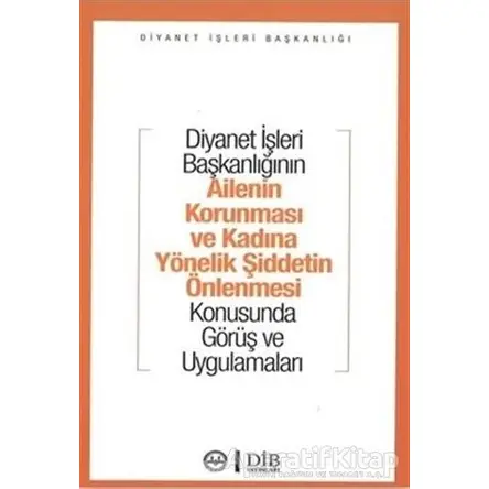 Diyanet İşleri Başkanlığının Ailenin Korunması ve Kadına Yönelik Şiddetin Önlenmesi Konusunda Görüş