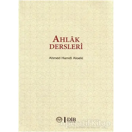 Ahlak Dersleri - Ahmet Hamdi Akseki - Diyanet İşleri Başkanlığı